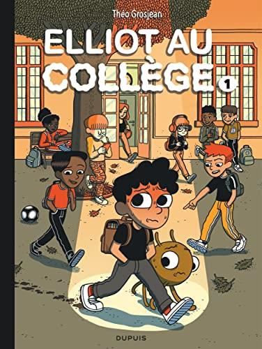 Elliot au collège T.01 : Panique en sixième