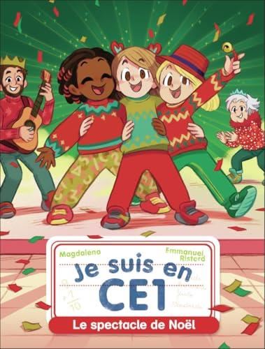Je suis en CE1 T.27 : Le spectacle de Noël